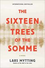 9781419762277-1419762273-The Sixteen Trees of the Somme: A Novel