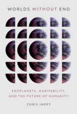 9780262047661-0262047667-Worlds Without End: Exoplanets, Habitability, and the Future of Humanity