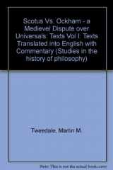 9780773481565-0773481567-Scotus Vs. Ockham: A Medieval Dispute over Universals : Texts: 1 (Studies in the History of Philosophy)