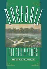 9780195001006-0195001001-Baseball : The Early Years