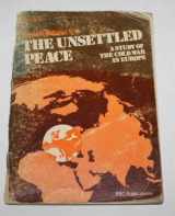 9780563108276-0563108274-The unsettled peace: A study of the Cold War in Europe