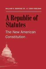 9780300120882-0300120885-A Republic of Statutes: The New American Constitution