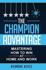 9781733779159-1733779159-The Champion Advantage: Winning With Change