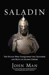 9780306824876-0306824876-Saladin: The Sultan Who Vanquished the Crusaders and Built an Islamic Empire