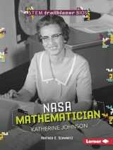 9781512457049-1512457043-NASA Mathematician Katherine Johnson (STEM Trailblazer Bios)