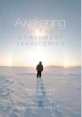 9781460221983-1460221982-Awakening in the Northwest Territories