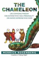 9780996411004-0996411003-The Chameleon: Life-Changing Wisdom for Anyone Who has a Personality or Knows Someone Who Does