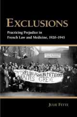 9780801450211-0801450217-Exclusions: Practicing Prejudice in French Law and Medicine, 1920–1945