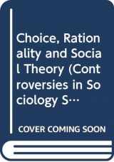 9780043013076-0043013074-Choice, Rationality and Social Theory (Controversies in Sociology, Volume 22)