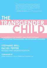 9781627783248-1627783245-The Transgender Child: Revised & Updated Edition: A Handbook for Parents and Professionals Supporting Transgender and Nonbinary Children