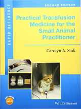 9781119187660-1119187664-Practical Transfusion Medicine for the Small Animal Practitioner (Rapid Reference)
