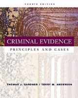 9780534514891-0534514898-Criminal Evidence: Principles and Cases (with InfoTrac)