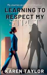 9781960892102-196089210X-Learning to Respect My Strut: My Journey As a Woman Warrior