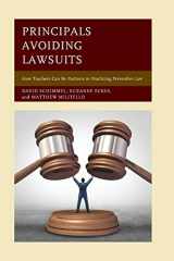 9781475831184-1475831188-Principals Avoiding Lawsuits: How Teachers Can Be Partners in Practicing Preventive Law