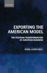 9780199246649-0199246645-Exporting the American Model: The Postwar Transformation of European Business