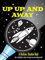 9781441306333-1441306331-Up, Up and Away! A Bedtime Shadow Book (Activity Books)