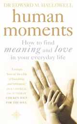 9780007130085-0007130082-Human Moments: How to Find Meaning and Love in Your Everyday Life