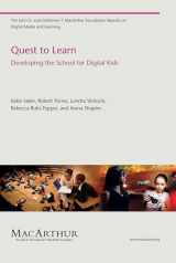 9780262515658-0262515652-Quest to Learn: Developing the School for Digital Kids (The John D. and Catherine T. MacArthur Foundation Reports on Digital Media and Learning)
