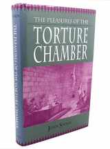 9781566197724-1566197724-Pleasures of the Torture Chamber