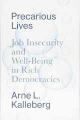 9781509506507-1509506500-Precarious Lives: Job Insecurity and Well-Being in Rich Democracies