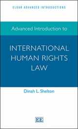 9781782545217-1782545212-Advanced Introduction to International Human Rights Law (Elgar Advanced Introductions series)