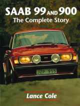 9781861264299-1861264291-Saab 99 and 900: The Complete Story