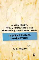 9781526456861-1526456869-A Very Short, Fairly Interesting, Reasonably Cheap Book About... International Marketing (The Very Short, Fairly Interesting and Reasonably Cheap)