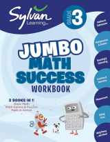 9780375430510-0375430512-3rd Grade Jumbo Math Success Workbook: 3 Books in 1--Basic Math, Math Games and Puzzles, Math in Action; Activities, Exercises, and Tips to Help Catch ... and Get Ahead (Sylvan Math Jumbo Workbooks)