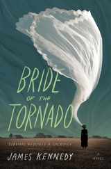 9781683693277-1683693272-Bride of the Tornado: A Novel
