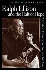 9780813191621-0813191629-Ralph Ellison and the Raft of Hope: A Political Companion to Invisible Man
