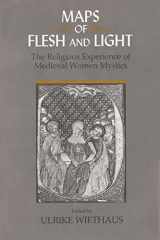 9780815626114-0815626118-Maps of Flesh and Light: The Religious Experience of Medieval Women Mystics