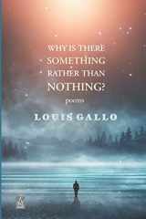 9781955196161-1955196168-Why Is There Something Rather Than Nothing: Poems