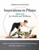 9780994514707-0994514700-Innovations in Pilates: Matwork for Health and Wellbeing