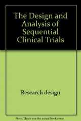 9780470273555-0470273550-The Design and Analysis of Sequential Clinical Trials (Ellis Horwood Series in Mathematics and Its Applications)