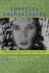 9780299296445-029929644X-Identity Technologies: Constructing the Self Online (Wisconsin Studies in Autobiography)