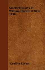 9781447403319-1447403312-Selected Essays of William Hazlitt 1778 to 1830
