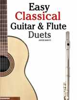 9781467945127-1467945129-Easy Classical Guitar & Flute Duets: Featuring music of Beethoven, Bach, Wagner, Handel and other composers. In Standard Notation and Tablature