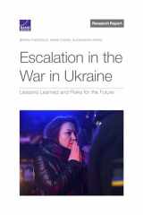 9781977411662-1977411665-Escalation in the War in Ukraine: Lessons Learned and Risks for the Future