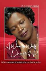 9780615653983-0615653987-A Woman of Worth: Dressed to Heal