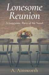 9781735806518-173580651X-Lonesome Reunion: A Lonesome, Party of Six Novel