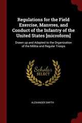 9781376011203-1376011204-Regulations for the Field Exercise, Manvres, and Conduct of the Infantry of the United States [microform]: Drawn up and Adapted to the Organization of the Militia and Regular Troops