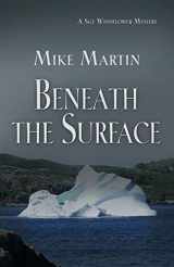 9781632631138-163263113X-Beneath the Surface (Sgt. Windflower)