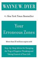 9780060919764-0060919760-Your Erroneous Zones: Step-by-Step Advice for Escaping the Trap of Negative Thinking and Taking Control of Your Life