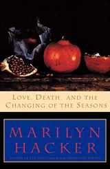 9780393312256-0393312259-Love, Death, and the Changing of the Seasons