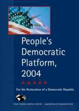 9781556434983-1556434987-People's Democratic Platform, 2004: For the Restoration of a Democratic Republic (Terra Nova)