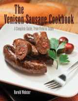 9781599210766-1599210762-Venison Sausage Cookbook, 2nd: A Complete Guide, from Field to Table