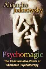 9781594773365-159477336X-Psychomagic: The Transformative Power of Shamanic Psychotherapy