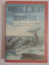 9780679406396-0679406395-Monsters Of The Sea: The History, Natural History, and Mythology of the Oceans' Most Fantastic Creatures
