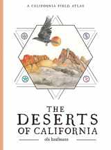 9781597146180-1597146188-The Deserts of California: A California Field Atlas (The California Lands Trilogy, 3)