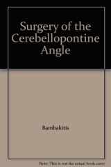 9781550093858-1550093851-Surgery of the Cerebellopontine Angle